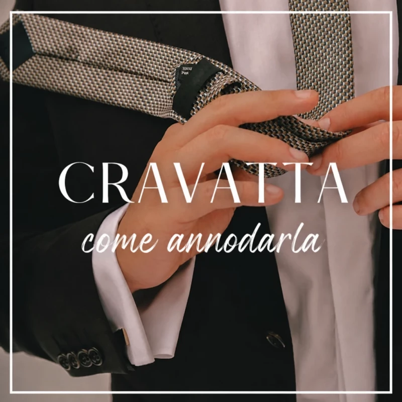Come annodare la cravatta? I nodi più di tendenza che devi conoscere!