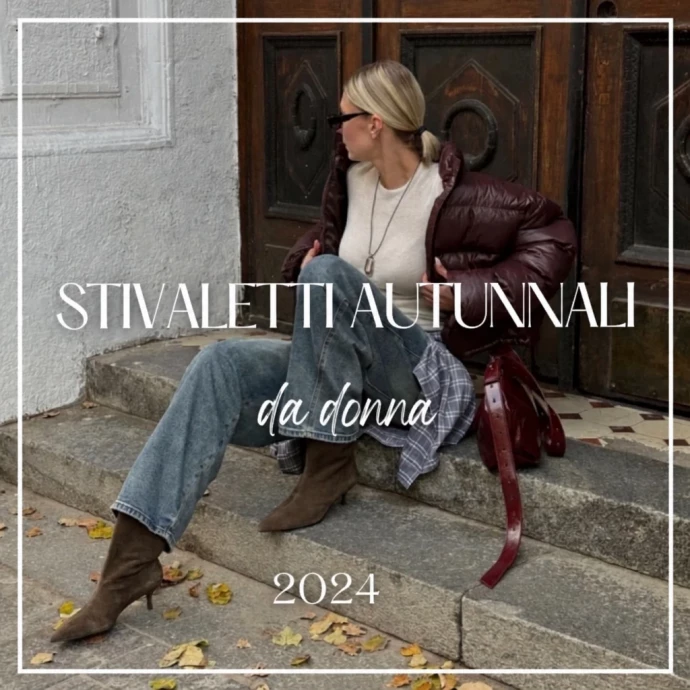 Gli stivaletti da donna più cool per l’autunno 2024: tendenze, colori e modelli
