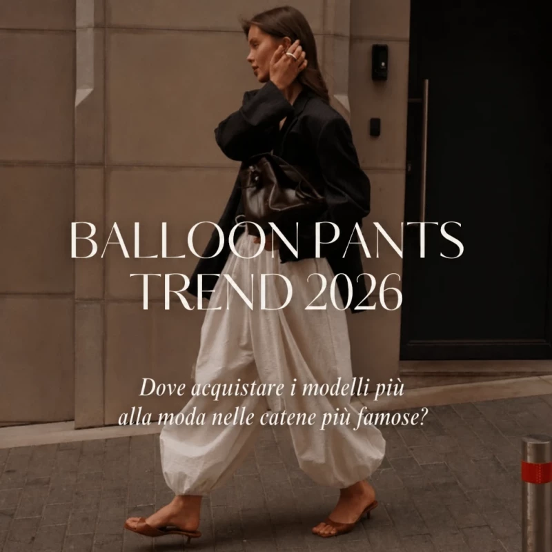 I balloon pants delle catene moda conquistano l’estate 2026: più comodi dei jeans e dall’allure lussuosa anche con una semplice T-shirt